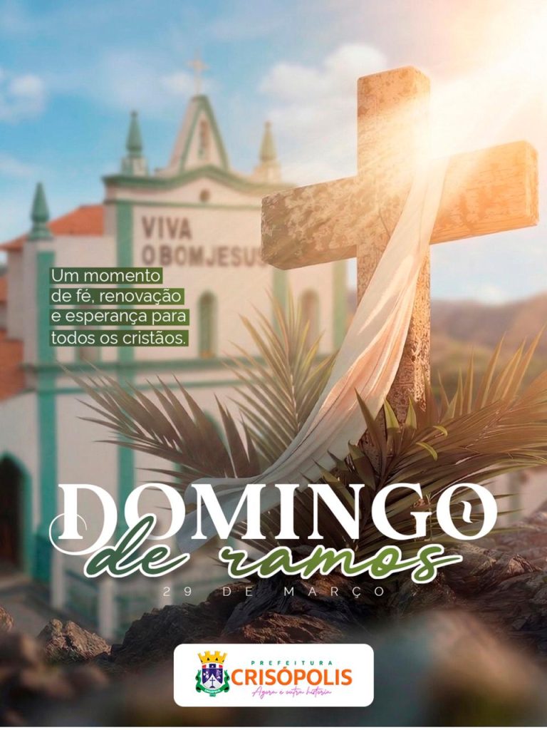 DOMINGO DE RAMOS 29 DE MARÇO, UM MOMENTO DE FÉ, RENOVAÇÃO E ESPERANÇA PARA TODOS OS CRISTÃOS.