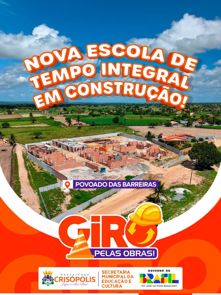 NOVA ESCOLA DE TEMPO INTEGRAL EM CONSTRUÇÃO, CRISÓPOLIS-BA!